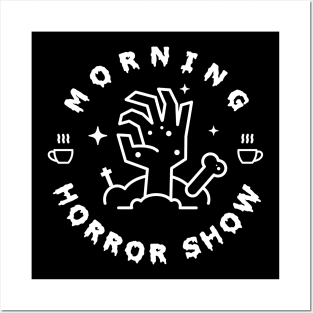 Morning horror show Posters and Art